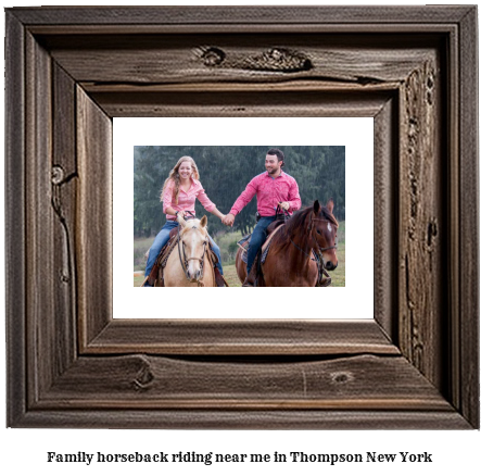 family horseback riding near me in Thompson, New York